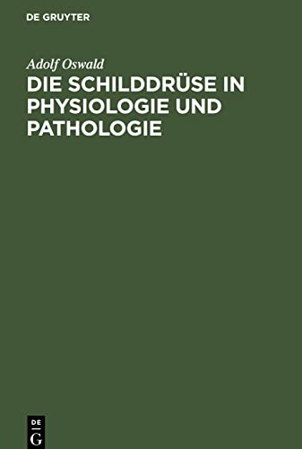 Die Schilddrüse in Physiologie und Pathologie
