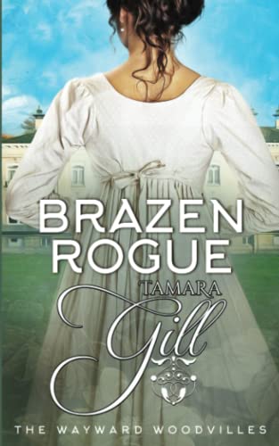 Brazen Rogue (The Wayward Woodvilles, Band 8)
