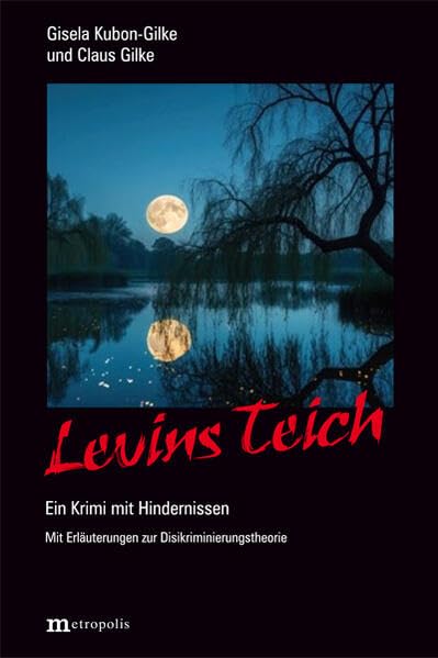Levins Teich: Ein Krimi mit Hindernissen. Mit Erläuterungen zur Diskriminierungstheorie