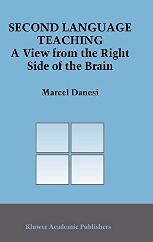 Second Language Teaching: A View from the Right Side of the Brain (Topics in Language and Linguistics, 8, Band 8)