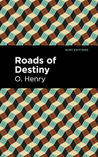 Roads of Destiny (Mint Editions―Short Story Collections and Anthologies)