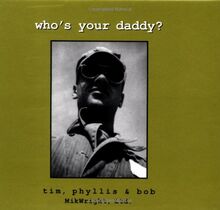 Who's Your Daddy? von Mikwright  Ltd. | Buch | Zustand gut