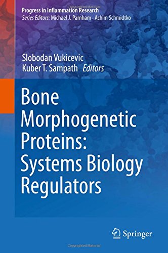 Bone Morphogenetic Proteins: Systems Biology Regulators (Progress in Inflammation Research)
