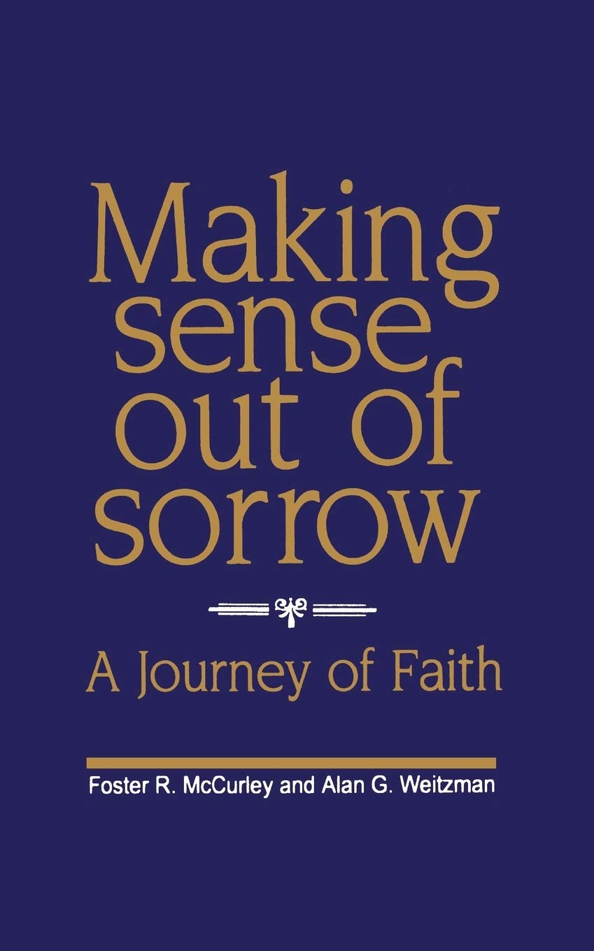 Making Sense Out of Sorrow: A Journey of Faith
