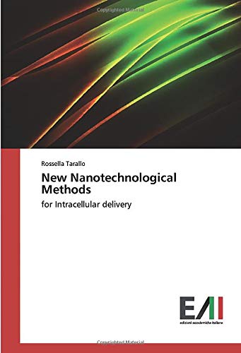 New Nanotechnological Methods: for Intracellular delivery