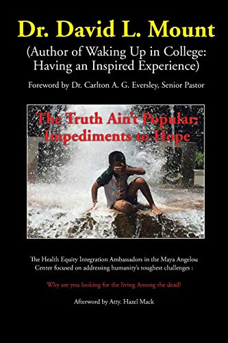 The Truth Ain’t Popular: Impediments to Hope