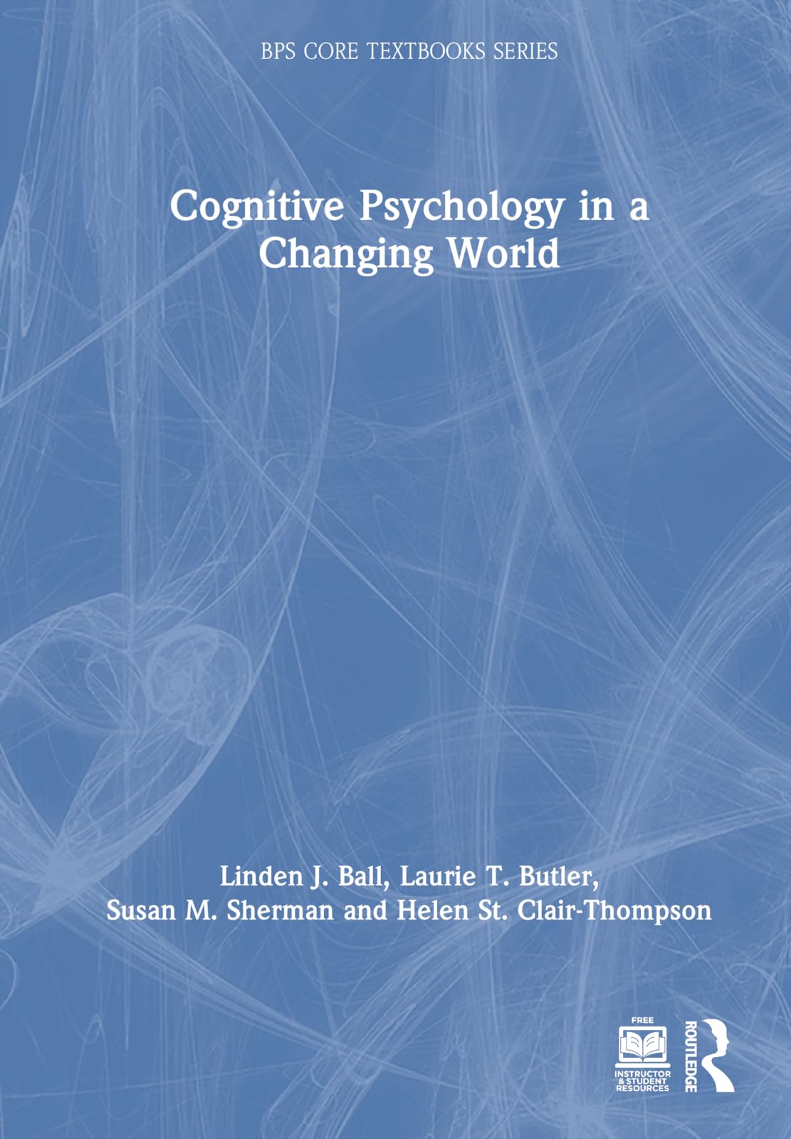 Cognitive Psychology in a Changing World (BPS Core Textbooks)