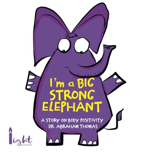 I'm a Big Strong ELEPHANT: A story on BODY POSITIVITY (Kids Medical Books, Band 8)