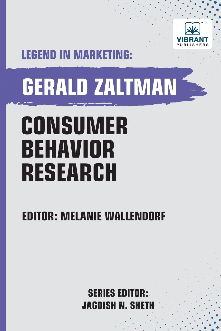 Consumer Behavior Research (Legend in Marketing, Band 46)