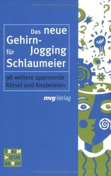 Das neue Gehirn-Jogging für Schlaumeier: 98 weitere spannende Rätsel und Knobeleien