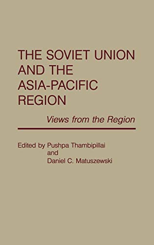 The Soviet Union and the Asia-Pacific Region: Views from the Region