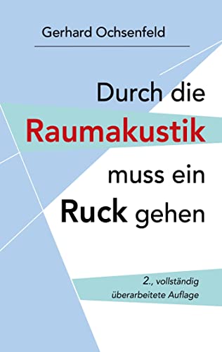 Durch die Raumakustik muss ein Ruck gehen: DE