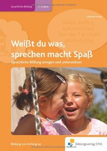 Weißt du was, sprechen macht Spaß