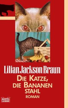 Die Katze, die Bananen stahl: Roman