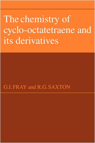 The Chemistry of Cyclo-Octatetraene and its Derivatives