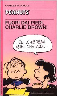 Fuori dai piedi, Charlie Brown!