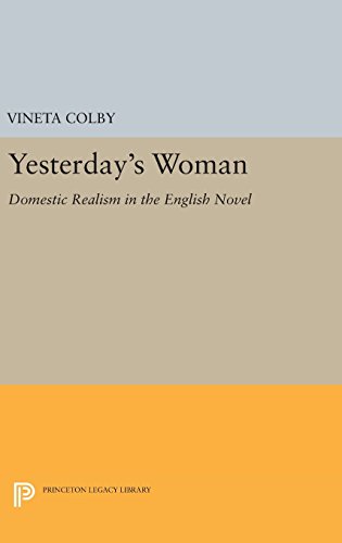Yesterday's Woman: Domestic Realism in the English Novel (Princeton Legacy Library)