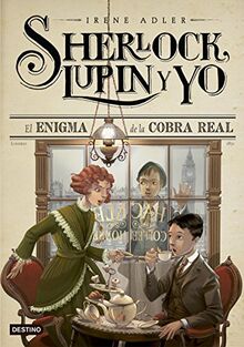 Sherlock, Lupin y yo 7. El enigma de la cobra real