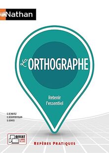 L'orthographe : retenir l'essentiel