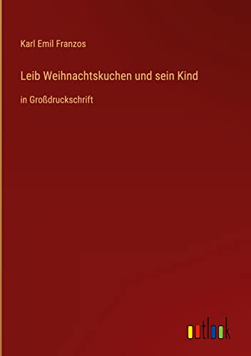 Leib Weihnachtskuchen und sein Kind: in Großdruckschrift