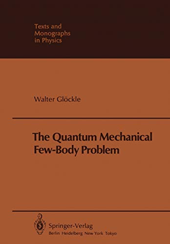 The Quantum Mechanical Few-Body Problem (Theoretical and Mathematical Physics)