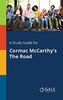 A Study Guide for Cormac McCarthy's The Road