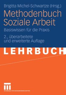 Methodenbuch Soziale Arbeit: Basiswissen für die Praxis (German Edition)