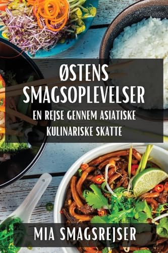 Østens Smagsoplevelser: En Rejse gennem Asiatiske Kulinariske Skatte