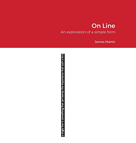 On Line: An exploration of a simple form