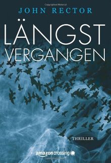 Längst vergangen: Thriller