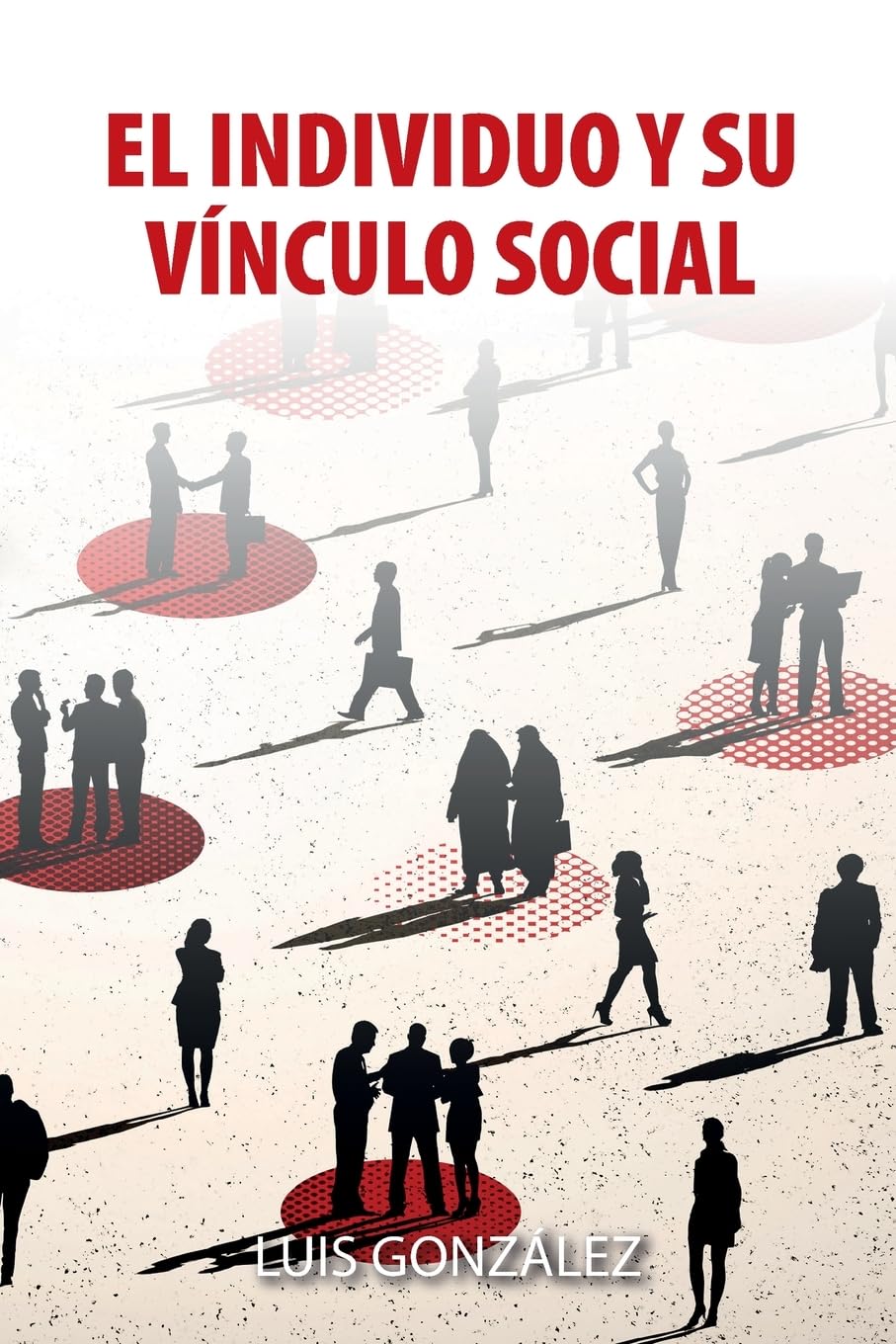 El Individuo Y Su Vínculo Social