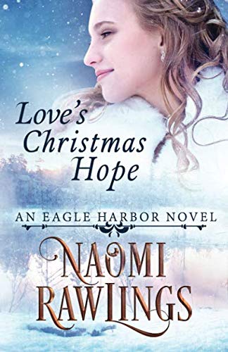 Love's Christmas Hope: Historical Christian Romance (Eagle Harbor, Band 5)