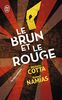 Le brun et le rouge: Thriller politique