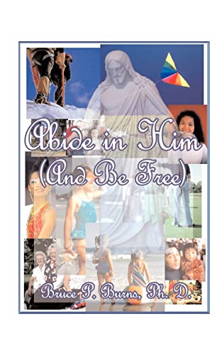 Abide in Him (and Be Free): A Page Daily for One Year