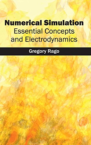 Numerical Simulation: Essential Concepts and Electrodynamics