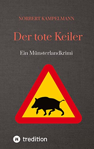 Der tote Keiler: Ein Münsterlandkrimi