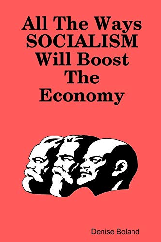 All The Ways Socialism Will Boost The Economy