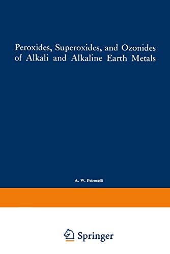 Peroxides, Superoxides, and Ozonides of Alkali and Alkaline Earth Metals