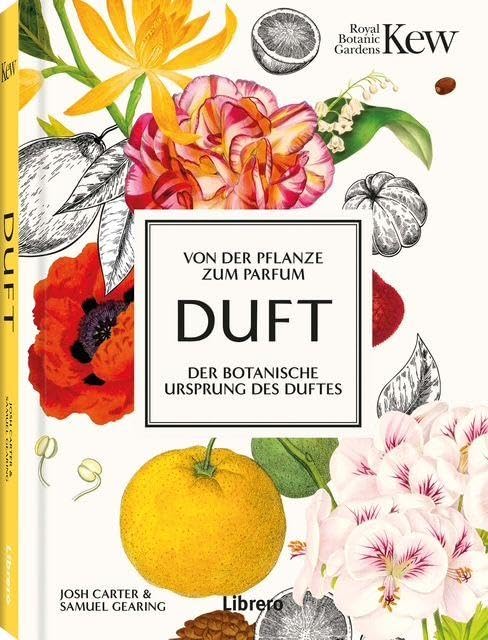 Duft: Von der Pflanze zum Parfum, der Botanische Ursprung des Duftes