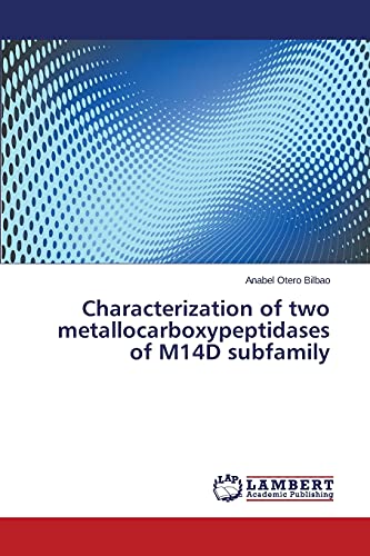 Characterization of two metallocarboxypeptidases of M14D subfamily