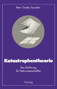 Katastrophentheorie: Eine Einführung für Naturwissenschaftler (Facetten der Physik)