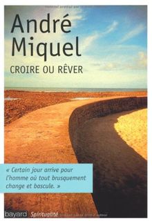 Croire ou rêver