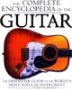 The Complete Encyclopedia of the Guitar: The Definitive Guide to the World's Most Popular Instrument