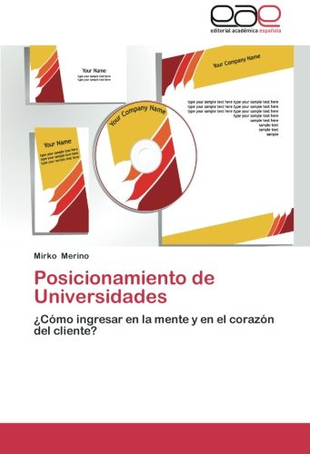 Posicionamiento de Universidades: ¿Cómo ingresar en la mente y en el corazón del cliente?