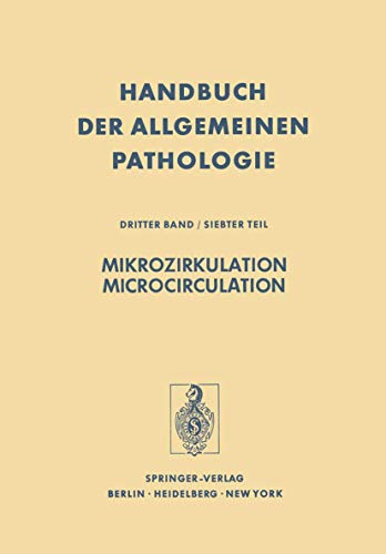 Mikrozirkulation / Microcirculation (Handbuch der allgemeinen Pathologie, 3 / 7)
