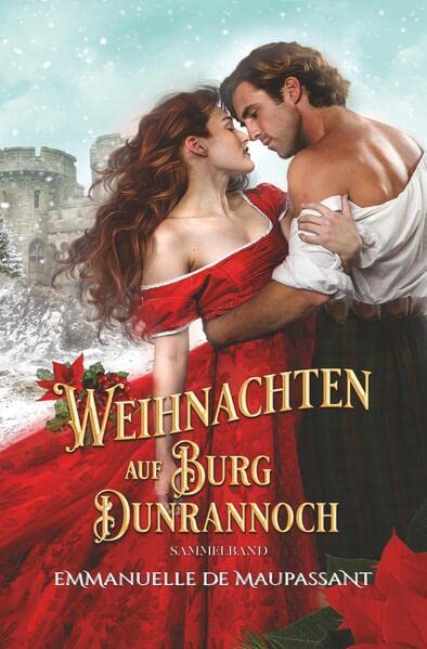 Weihnachten auf Burg Dunrannoch: Zwei winterliche Schottland-Liebesromane in einem Sammelband