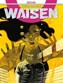 Waisen 6: Zurück zur Erde