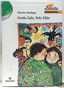 Gorda Gabi, Fofo Félix (Ala Delta Internacional, Band 27)