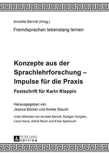 Konzepte aus der Sprachlehrforschung - Impulse für die Praxis: Festschrift für Karin Kleppin (Fremdsprachen lebenslang lernen)