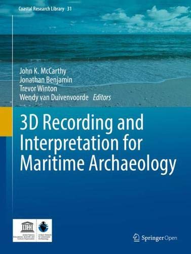3D Recording and Interpretation for Maritime Archaeology (Coastal Research Library, Band 31)